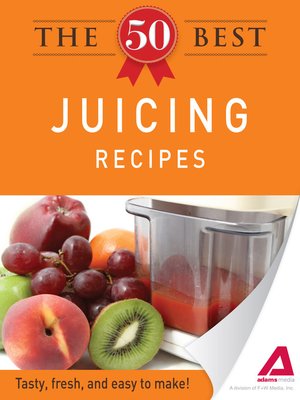 cover image of The 50 Best Juicing Recipes